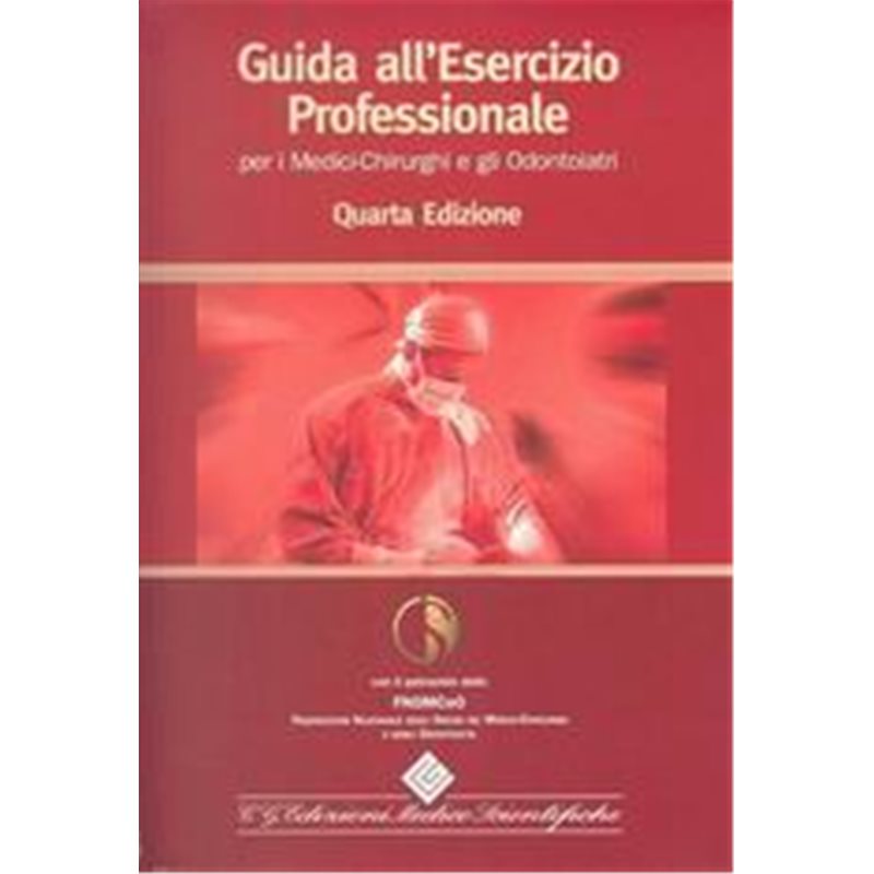 Guida all'Esercizio Professionale per Medici Chirurghi e Odontoiatri - IV edizione (CD-Rom)